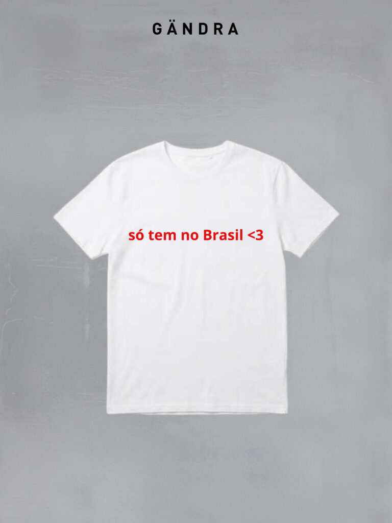 Só tem no Brasil <3